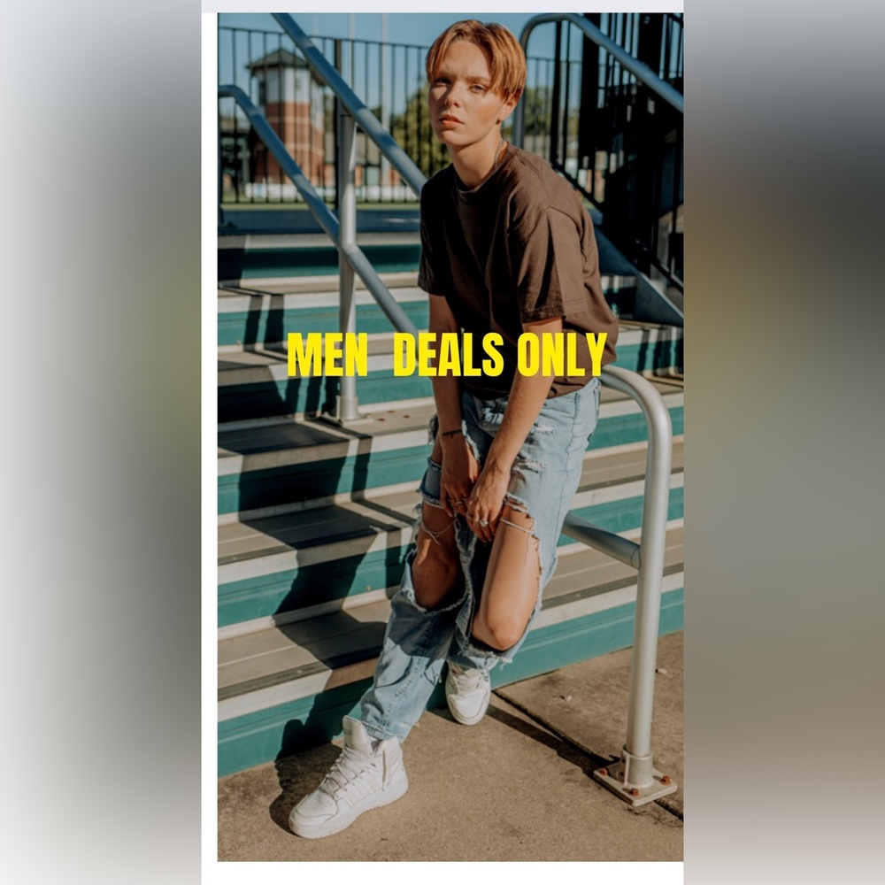 Men Deals Only   Show starts at 7 :30